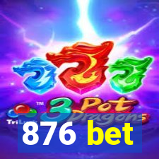 876 bet